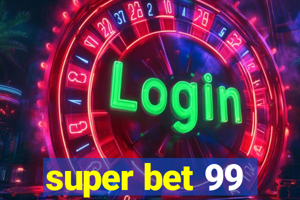 super bet 99